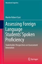 Martin East - Assessing Foreign Language Students' Spoken Proficiency