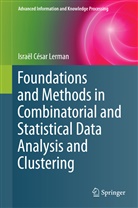 Israël César Lerman - Foundations and Methods in Combinatorial and Statistical Data Analysis and Clustering