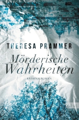  Prammer, Theresa Prammer - Mörderische Wahrheiten - Kriminalroman