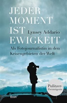 Lynsey Addario - Jeder Moment ist Ewigkeit