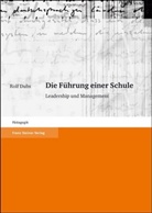 Rolf Dubs, Rolf (Dr. Dres h. c.) Dubs - Die Führung einer Schule