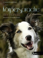 Barbara Dr. Wardeck-Mohr, Barbara Wardeck-Mohr, Barbara (Dr.) Wardeck-Mohr - Die Körpersprache der Hunde