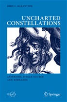 John C Barentine, John C. Barentine - Uncharted Constellations