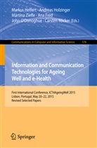 Ana Fred, Markus Helfert, Andrea Holzinger, Andreas Holzinger, John O'Donoghue, Carsten Röcker... - Information and Communication Technologies for Ageing Well and e-Health