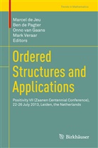 Marcel De Jeu, Be de Pagter, Ben de Pagter, Onno van Gaans, Marcel De Jeu, Ben de Pagter... - Ordered Structures and Applications