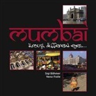 Sigi Böhmer, Nena Fraile, Sonju DiCarmen - Mumbai - through different eyes. Mumbai - mal anders