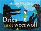Annie M. G. Schmidt, Annie M.G. Schmidt, Martijn Van Der Linden - Dries en de weerwolf