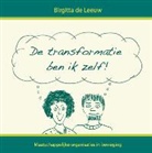 Birgitta de Leeuw, Nienke Van Oeveren - De transformatie ben ik zelf!