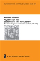 Abolhassan Hadjiheidari - Nayeb Hossein Kashi - Straßenräuber oder Revolutionär?