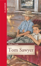 Mark Twain - Tom Sawyer (Klassiker der Weltliteratur in gekürzter Fassung, Bd. ?)