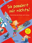 Dagma Geisler, Dagmar Geisler, Elisabeth Zöller, Dagmar Geisler - So passiert mir nichts! (Starke Kinder, glückliche Eltern)