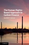Damilola S. Olawuyi, Olawuyi Damilola S. - Human Rights-Based Approach to Carbon Finance
