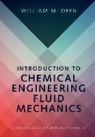William M. Deen, William M. (Massachusetts Institute of Techn Deen, William M. (Massachusetts Institute of Technology) Deen - Introduction to Chemical Engineering Fluid Mechanics