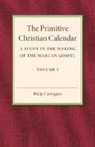 Philip Carrington, Carrington Philip - Primitive Christian Calendar