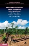 Koh Kheng-Lian, Koh (National University of Singapore) Kheng-Lian, Kheng-Lian Koh, Kheng-Lian Robinson Koh, Lye Lin-Heng, Lin Heng Lye... - Asean Environmental Legal Integration