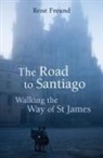 Rene Freud, Rene Freund, René Freund, Freund Rene - The Road To Santiago
