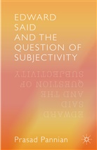 Prasad Pannian, Prasad Prasad Pannian, Pannian Prasad - Edward Said and the Question of Subjectivity