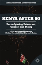 Michael Mwenda Kithinji, Mickie Mwanzia Koster, Jerono P. Rotich, Jerono P. Kithinji Rotich, Michael Mwenda Kithinji, Mickie Mwanzia Koster... - Kenya After 50