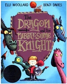 Elli Woollard, Benji Davies, Stephen Mangan - Dragon and the Nibblesome Knight