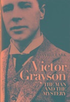 David Clark - Victor Grayson