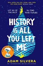 Adam Silvera, Adam Silvera, Silvera Adam - History Is All You Left Me