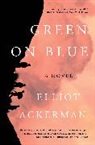 Eliott Ackerman, Elliot Ackerman - Green on Blue