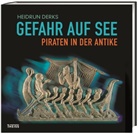 Heidrun Derks, VARUSSCHLACHT im Osnabrücker - Gefahr auf See - Piraten in der Antike