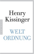 Henry Kissinger, Henry A Kissinger, Henry A. Kissinger - Weltordnung