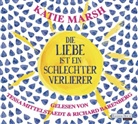 Katie Marsh, Richard Barenberg, Tessa Mittelstaedt - Die Liebe ist ein schlechter Verlierer, 6 Audio-CDs (Hörbuch)
