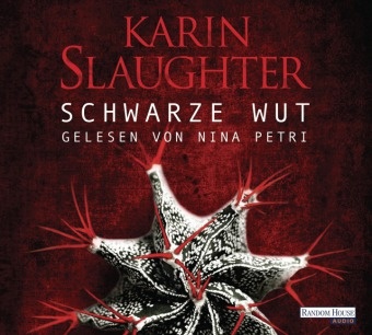 Karin Slaughter, Nina Petri - Schwarze Wut, 6 Audio-CDs (Hörbuch) - Gekürzte Ausgabe, Lesung