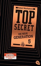 Robert Muchamore - Top Secret - Die neue Generation - Die Entführung