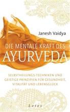 Janesh Vaidya - Die mentale Kraft des Ayurveda