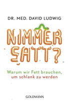 David Ludwig, David (Dr. med.) Ludwig - Nimmersatt?