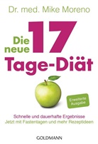 Mike Moreno, Mike (Dr. med.) Moreno - Die neue 17-Tage-Diät