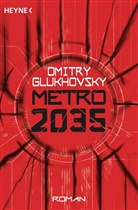 Dmitry Glukhovsky - Metro 2035