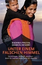 Sharon Hendry, Radhik Phuyal, Radhika Phuyal - Unter einem falschen Himmel