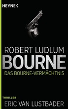 Robert Ludlum, Eric Van Lustbader - Das Bourne Vermächtnis