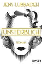 Jens Lubbadeh - Unsterblich