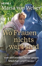 Maria von Welser - Wo Frauen nichts wert sind