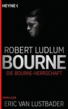 Robert Ludlum, Eric Van Lustbader - Die Bourne Herrschaft