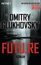 Dmitry Glukhovsky - Future