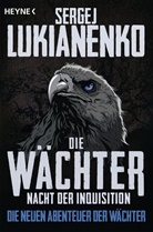 Sergej Lukianenko - Die Wächter - Nacht der Inquisition