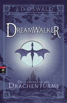 J D Oswald, James Oswald, James D Oswald - Dreamwalker - Die Gefangene des Drachenturms