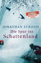 Jonathan Stroud - Die Spur ins Schattenland