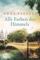 Anna Paredes - Alle Farben des Himmels