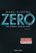 Marc Elsberg - ZERO - Sie wissen, was du tust