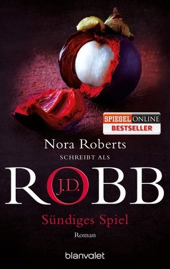 J. D. Robb, J.D. Robb - Sündiges Spiel - Roman