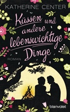 Katherine Center - Küssen und andere lebenswichtige Dinge