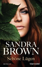 Sandra Brown - Schöne Lügen