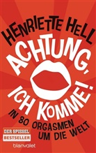 Henriette Hell - Achtung, ich komme!